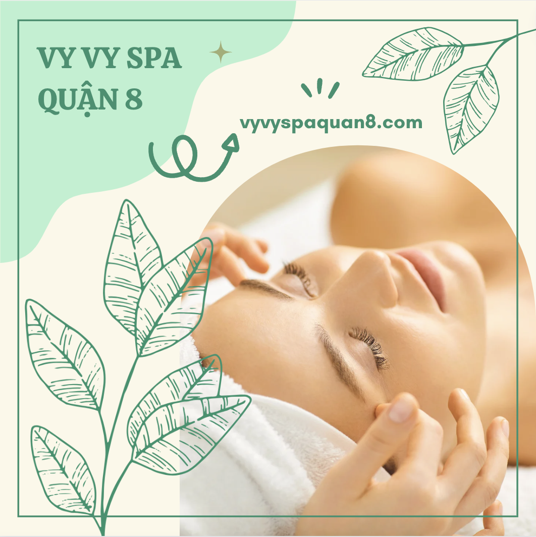 ĐIỀU TRỊ DA MỤN - NÁM TẠI VY VY SPA QUẬN 8