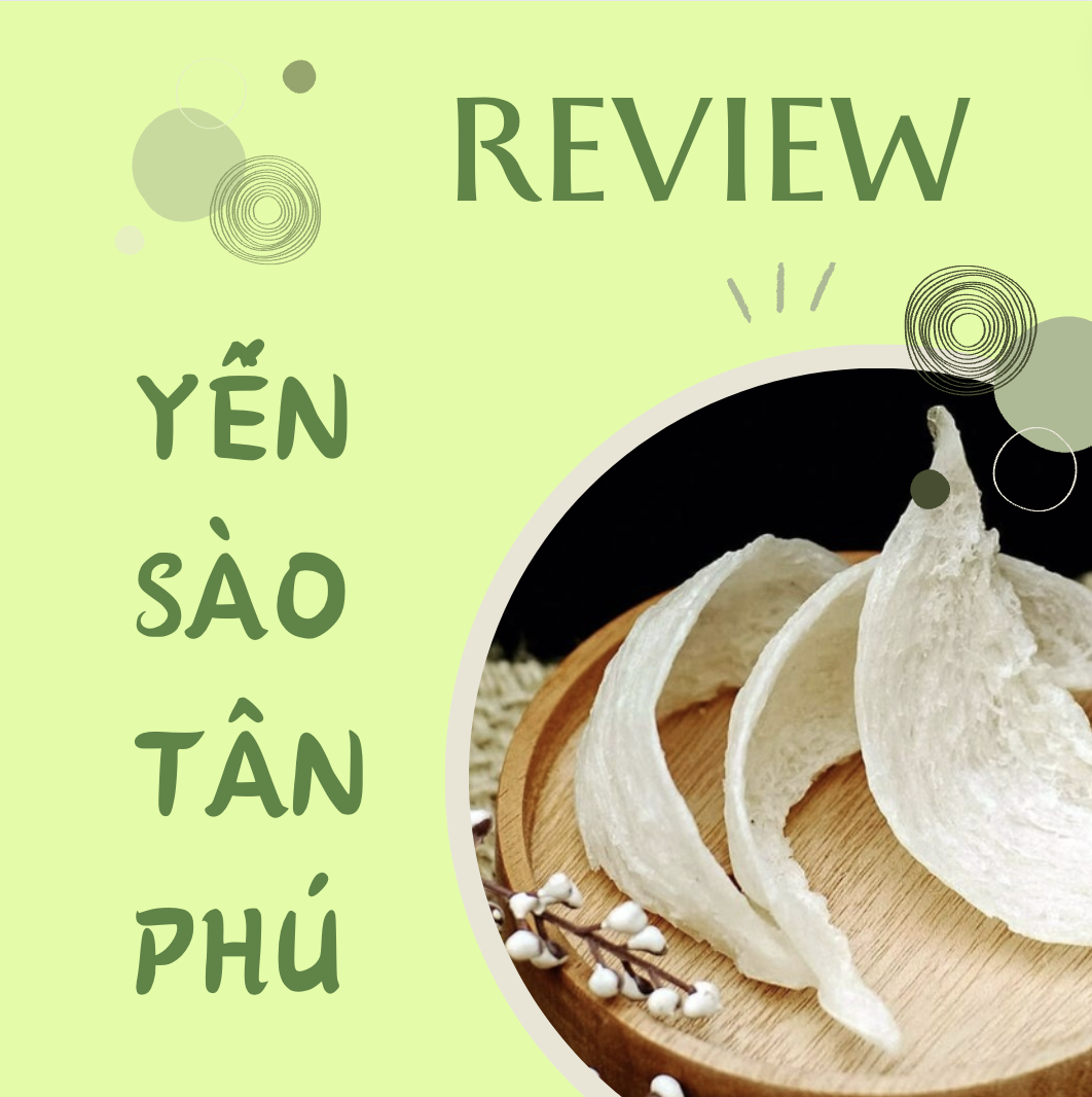 Review 3 Cửa Hàng Bán Yến Sào Tốt Nhất Tại Tân Phú