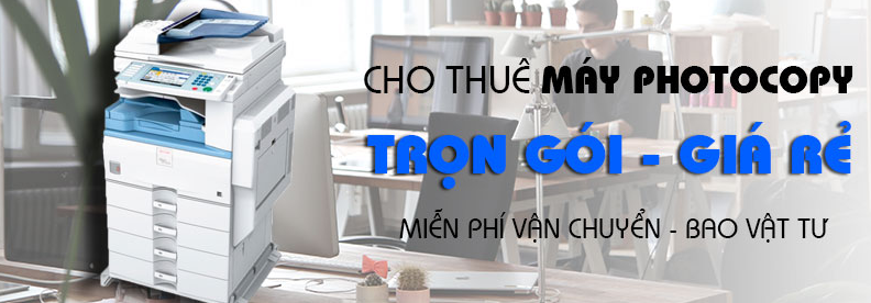 Top 3 cửa hàng cho thuê máy Photocopy uy tín, giá rẻ tphcm