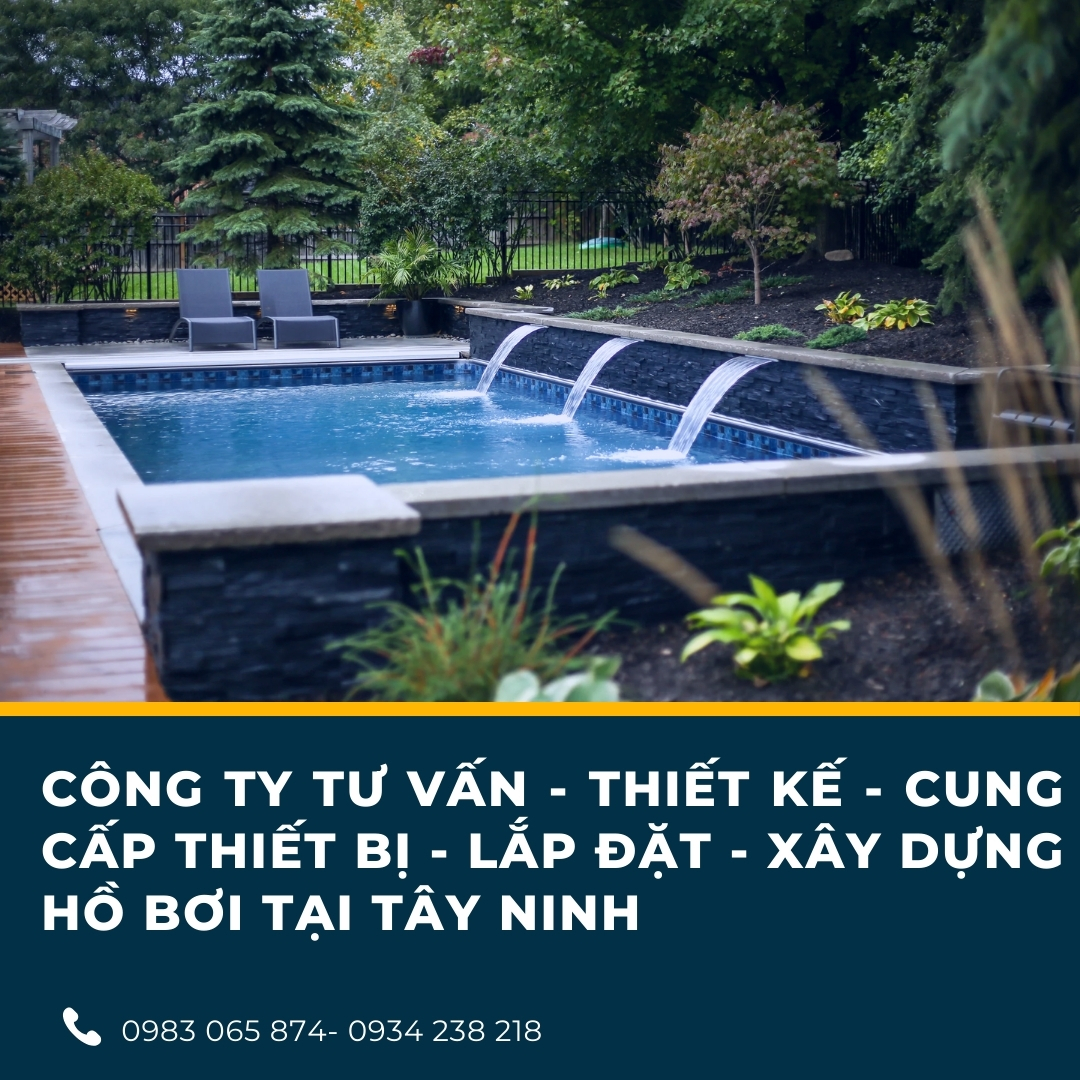 Công Ty Tư Vấn - Thiết Kế - Cung Cấp Thiết Bị - Lắp Đặt - Xây Dựng Hồ Bơi Tại Tây Ninh - THIẾT BỊ HỒ BƠI VINATECH