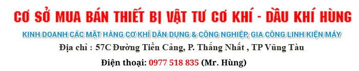 Top 3 Lý Do Không Thể Bỏ Qua Cơ Sở Mua Bán Thiết Bị Vật Tư Cơ Khí - Dầu Khí Hùng: Chất Lượng, Uy Tín, Hiệu Quả