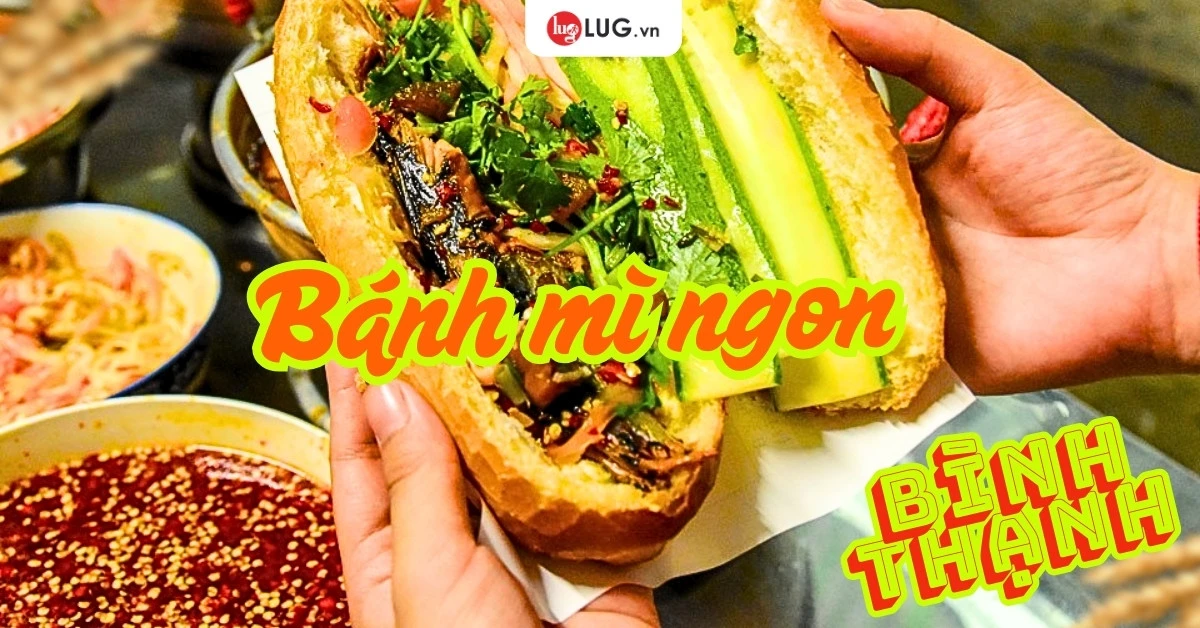TOP 3 cửa hàng bánh mì ngon chất lượng ít ai biết tại Bình Thạnh