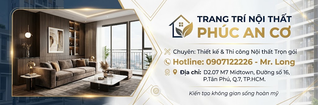 Top 3 công ty trang trí nội thất uy tín chất lượng tại Quận 7 – Phúc An Cơ dẫn đầu