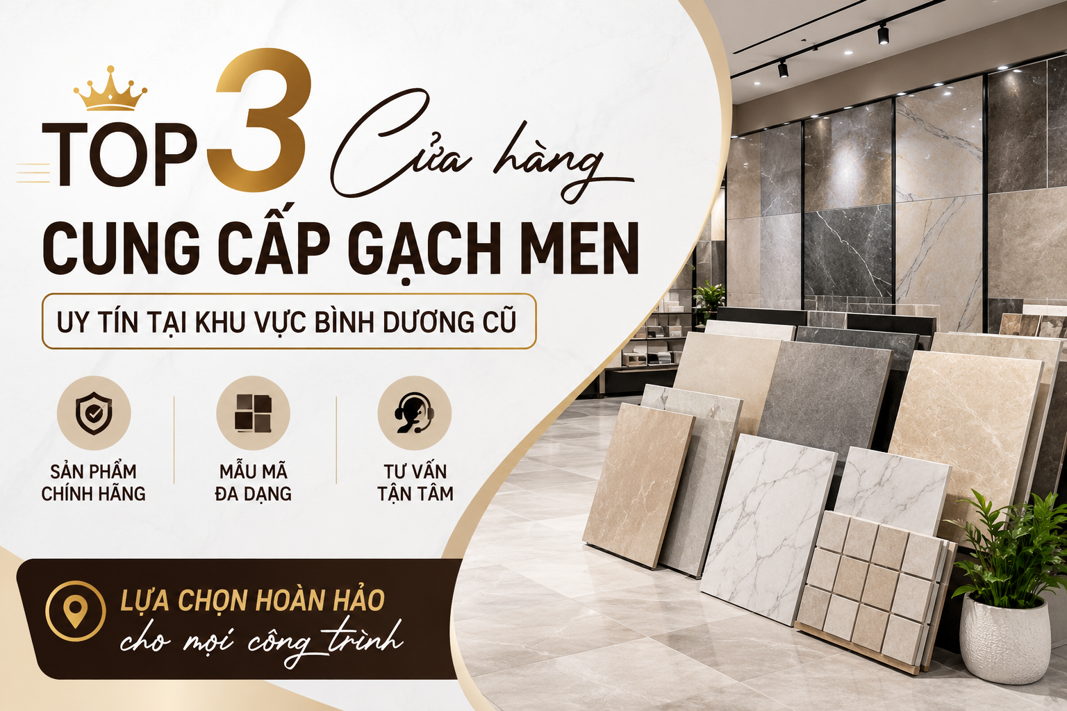 Top 3 cửa hàng cung cấp gạch men uy tín tại khu vực Bình Dương cũ