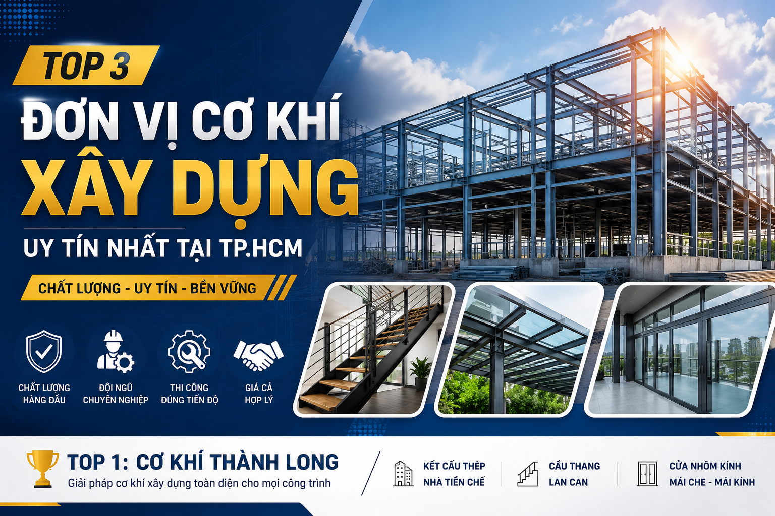 Top 3 Đơn Vị Cơ Khí Xây Dựng Uy Tín Nhất Tại TP.HCM Được Khách Hàng Tin Chọn