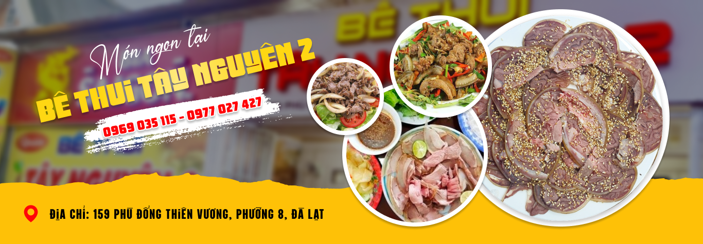 Top 3 quán bê thui uy tín tại Đà Lạt được thực khách yêu thích nhất 2025