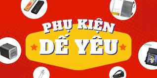 Top 3 Cửa Hàng Bán Phụ Kiện Điện Thoại Uy Tín, Chính Hãng Tại Thạch Thất, Hà Nội