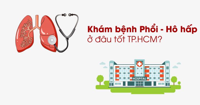 TOP 3 phòng khám hô hấp uy tín Hồ Chí Minh