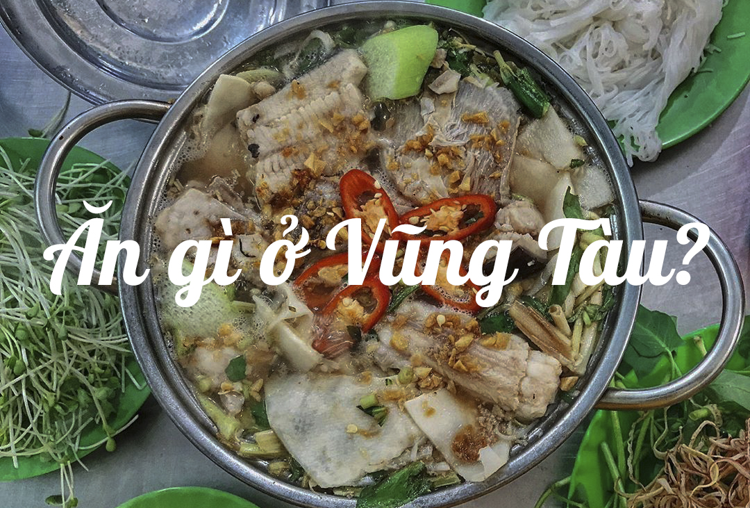 Ăn gì ở Vũng Tàu?